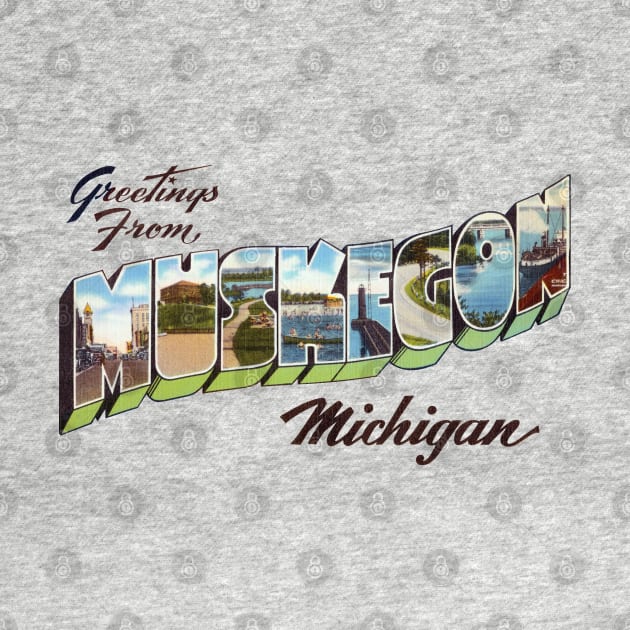 Greetings from Muskegon Michigan by reapolo